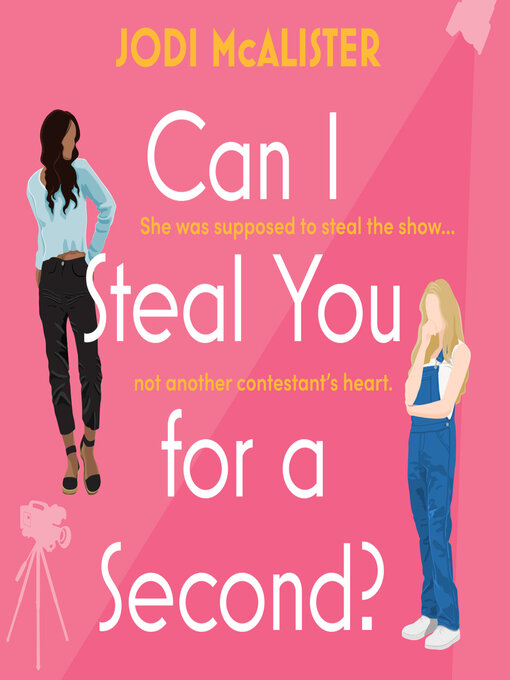 Title details for Can I Steal You for a Second? by Jodi McAlister - Available